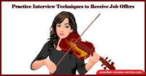 Practice Interview Techniques to Receive Job Offers