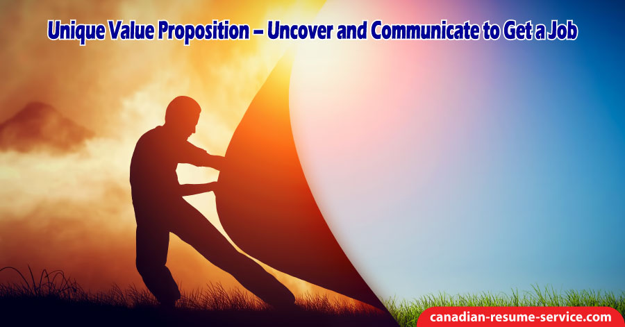 Unique Value Proposition – Uncover and Communicate to Get a Job