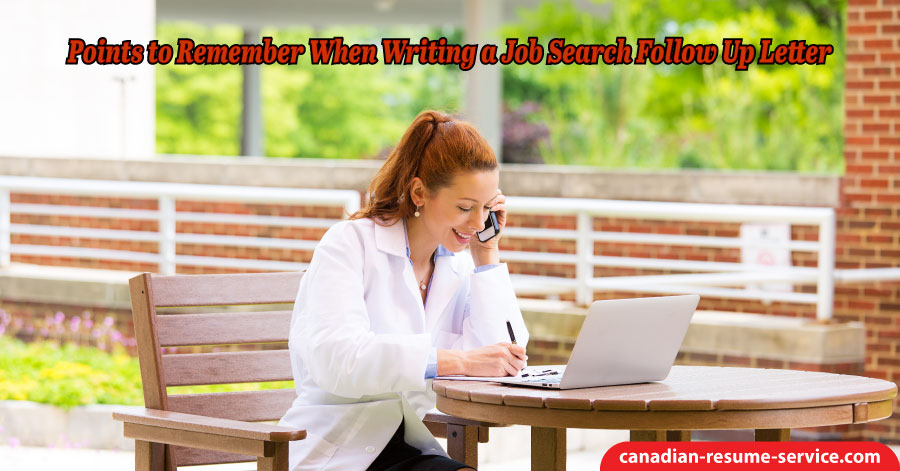 Points to Remember When Writing a Job Search Follow Up Letter