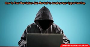 How to Find the Hidden Job Market to Land Career Opportunities
