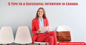 5 Tips to a Successful Interview in Canada