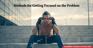 Methods for Getting Focused on the Problem