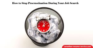 How to Stop Procrastination During Your Job Search