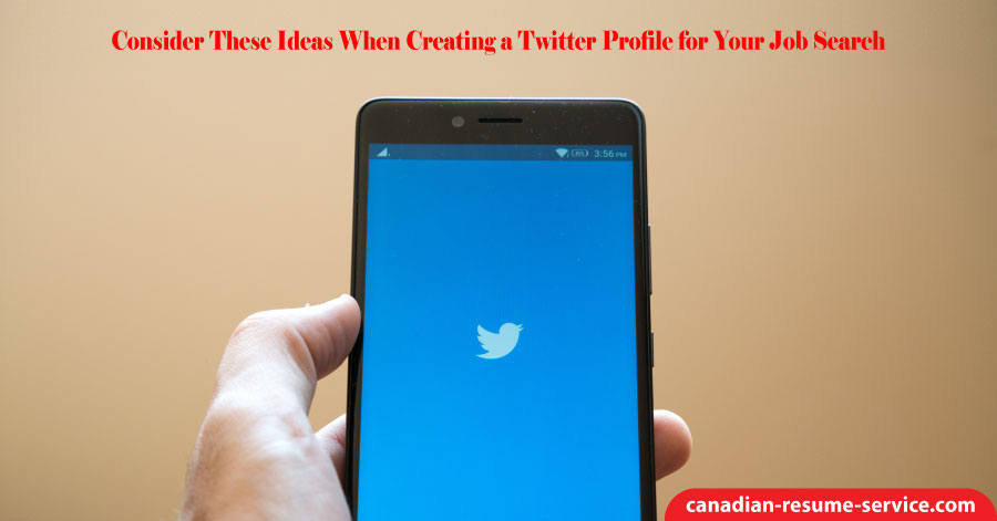 Consider These Ideas When Creating a Twitter Profile for Your Job Search