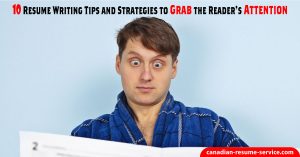10 Resume Writing Tips and Strategies to Grab the Reader's Attention