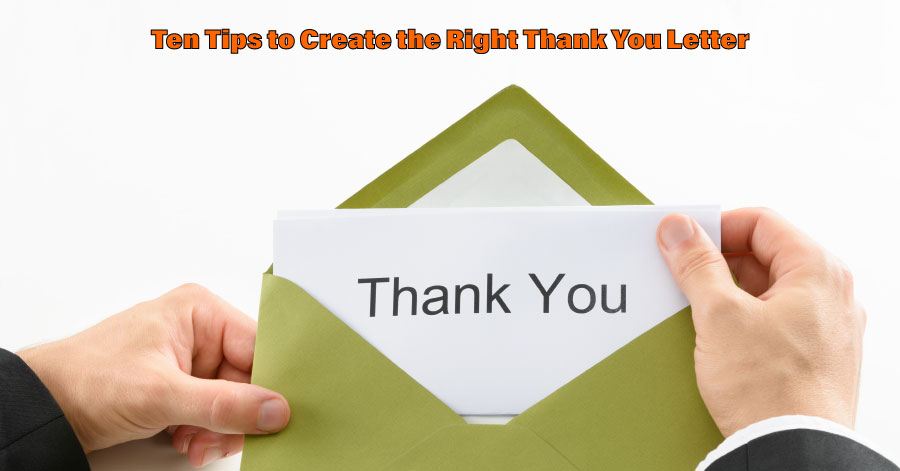 Ten Tips to Create the Right Thank You Letter