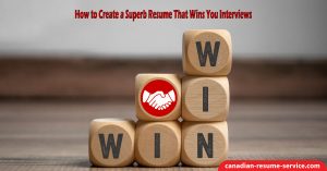 How to Create a Superb Resume That Wins You Interviews