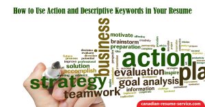 How to Use Action and Descriptive Keywords in Your Resume