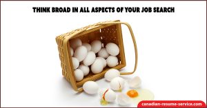 Think Broad in All Aspects of Your Job Search