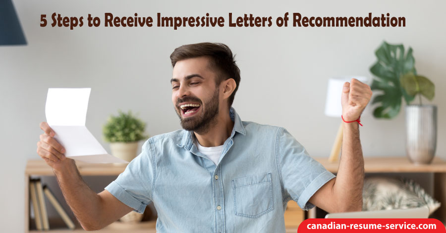 5 Steps to Receive Impressive Letters of Recommendation