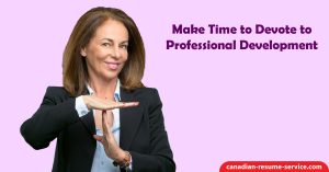 Make Time to Devote to Professional Development