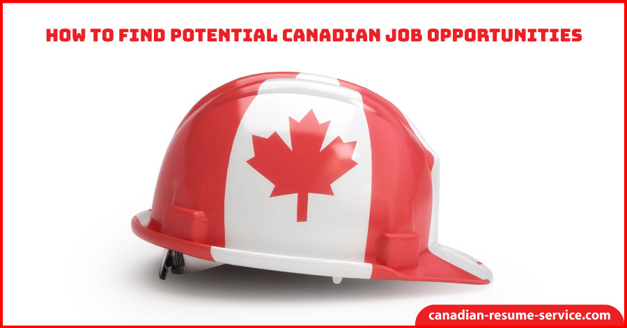 How to Find Potential Canadian Job Opportunites