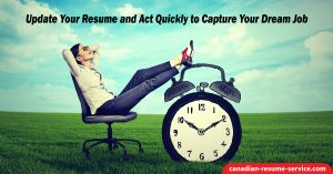 Update Your Resume and Act Quickly to Capture Your Dream Job