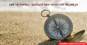 How to Properly Navigate Post Interview Follow Up
