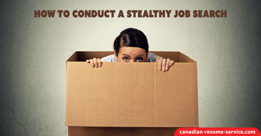 How to Conduct a Stealthy Job Search