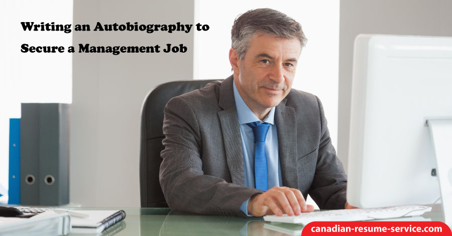 Writing an Autobiography to Secure a Management Job