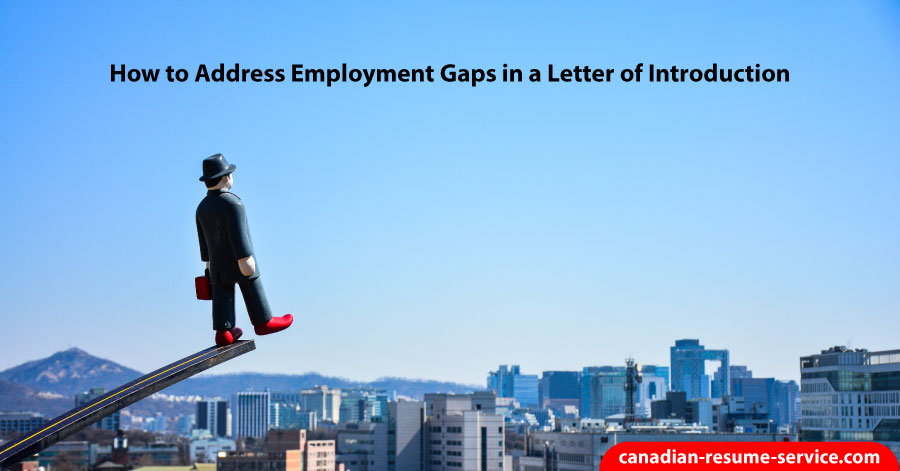 How to Address Employment Gaps in a Letter of Introduction