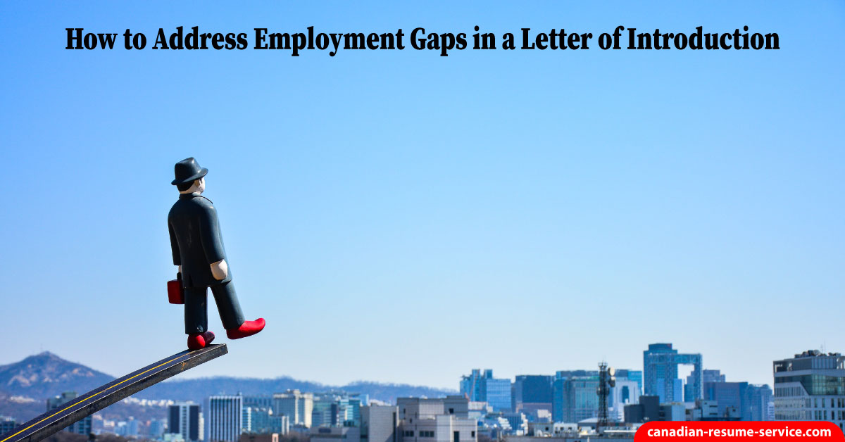 Use A Letter Of Introduction to Address Employment Gaps