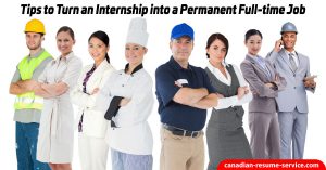 Tips to turn an internship into a permanent full time job