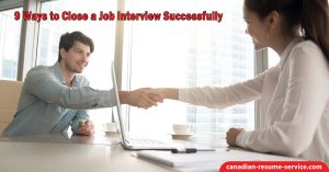 9 Ways to Close a Job Interview Successfully