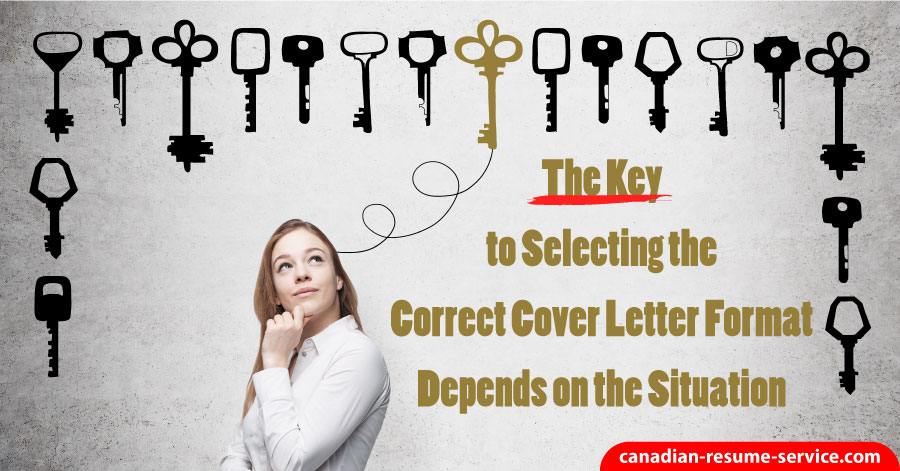 The Key to Selecting the Correct Cover Letter Format Depends on the Situation