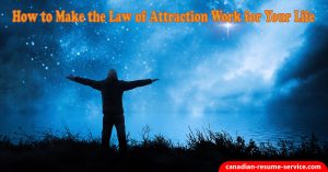 How to Make the Law of Attraction Work for Your Life