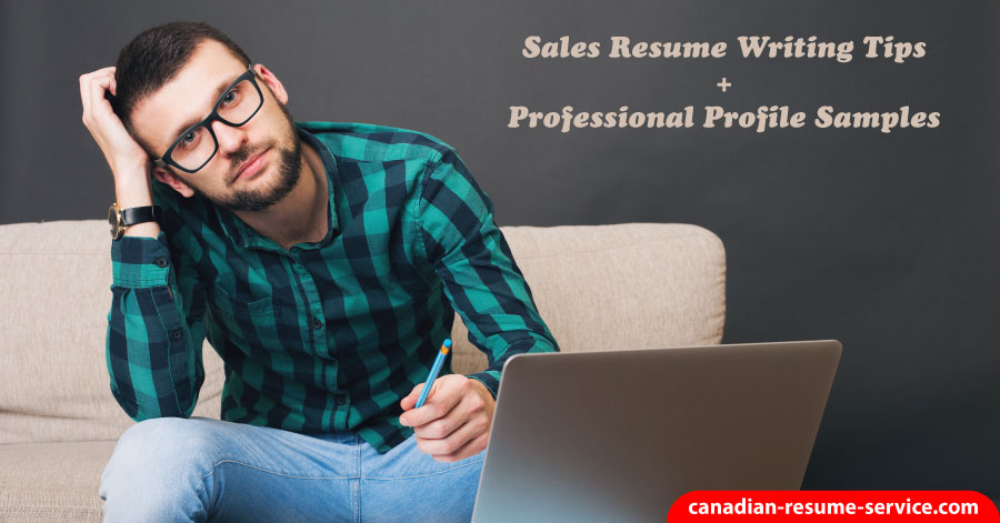 Sales Resume Writing Tips and Professional Profile Samples